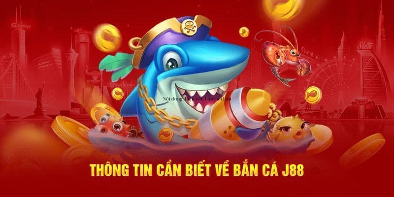 Thông tin về bắn cá J88