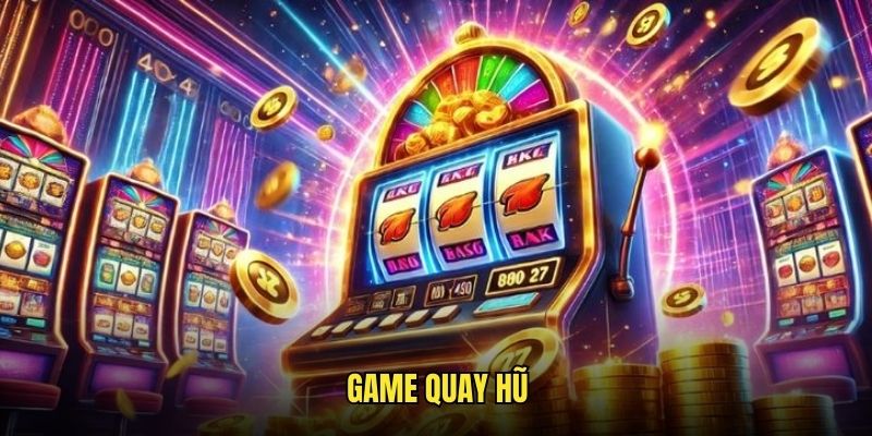 Mẹo chơi game quay hũ thắng lớn